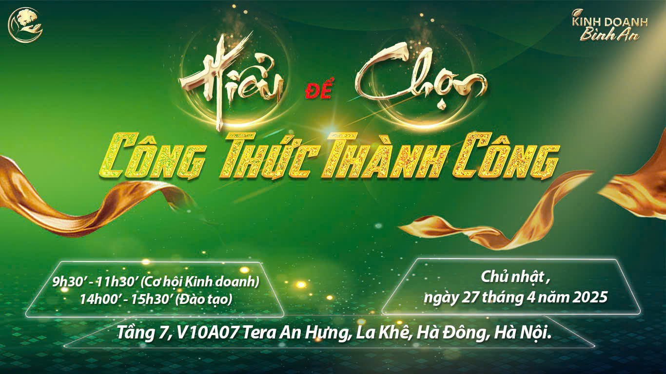 SỰ KIỆN 27/4/2025: HIỂU ĐỂ CHỌN- CÔNG THỨC THÀNH CÔNG